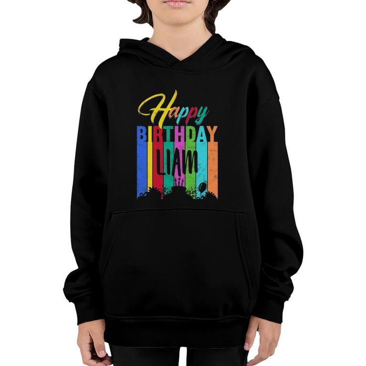 Happy Birthday Liam Personalized Name Gift Custom B-Day Youth Hoodie