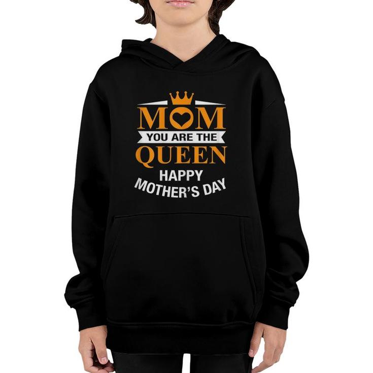 Happy Mother's Day Mom You Are The Queen Youth Hoodie