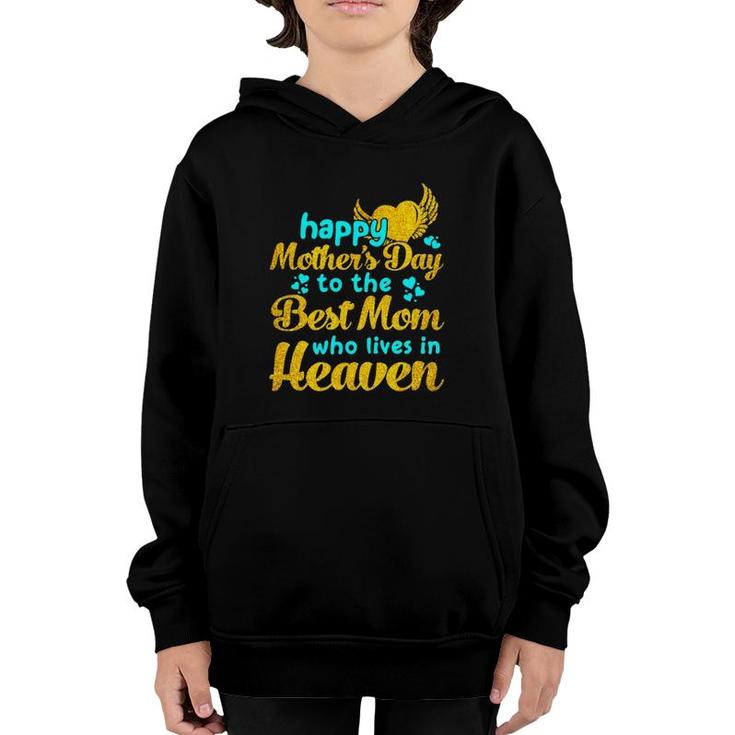 Happy Mother's Day To The Best Mom Who Live In Heaven Angel Heart Youth Hoodie
