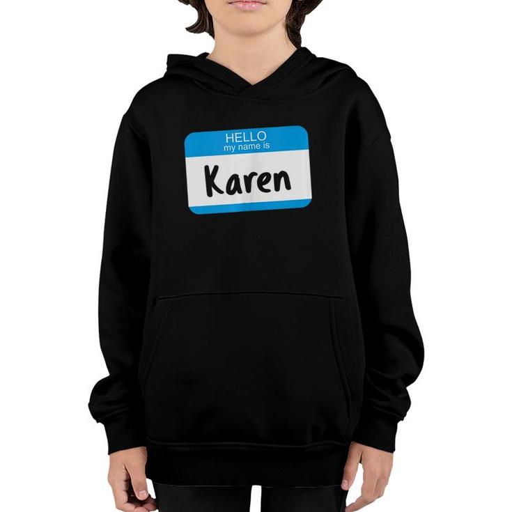 Hello My Name Is Karen, Funny Mother Sarcastic Manager Meme Youth Hoodie