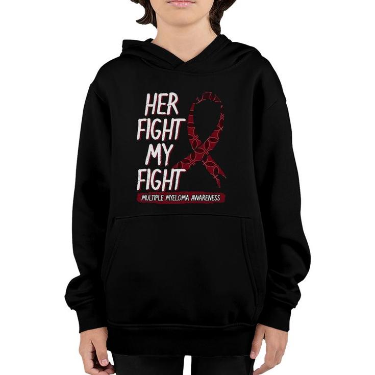 Her Fight Is My Fight Multiple Myeloma Awareness Gift Idea Youth Hoodie