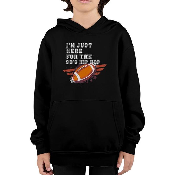 Here For The 90S Hip Hop Football Women Youth Hoodie