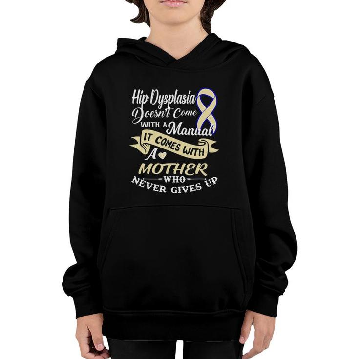 Hip Dysplasia Ddh Inspirational Awareness Mother Of Warrior Youth Hoodie