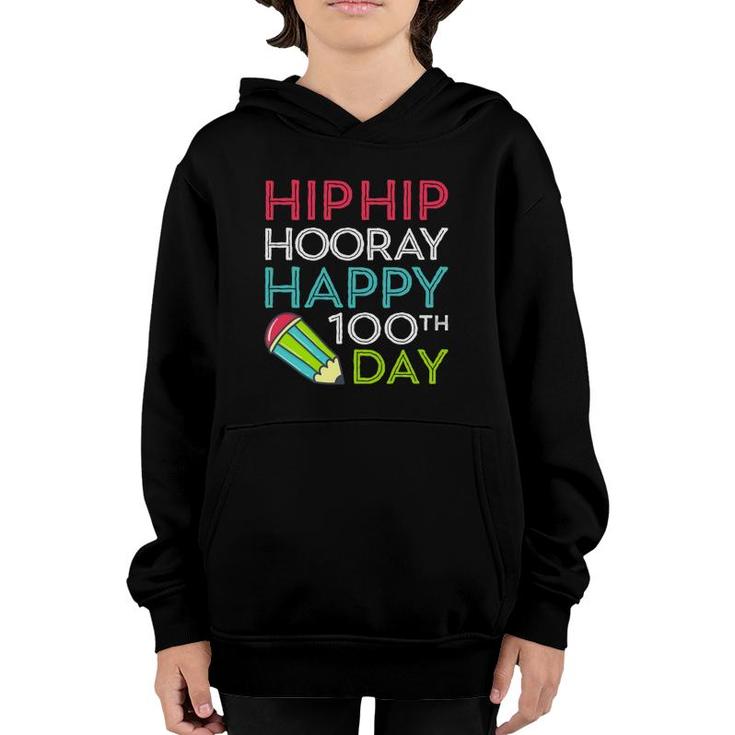 Hip Hip Hooray Happy 100Th Day Of School Teachers Youth Hoodie