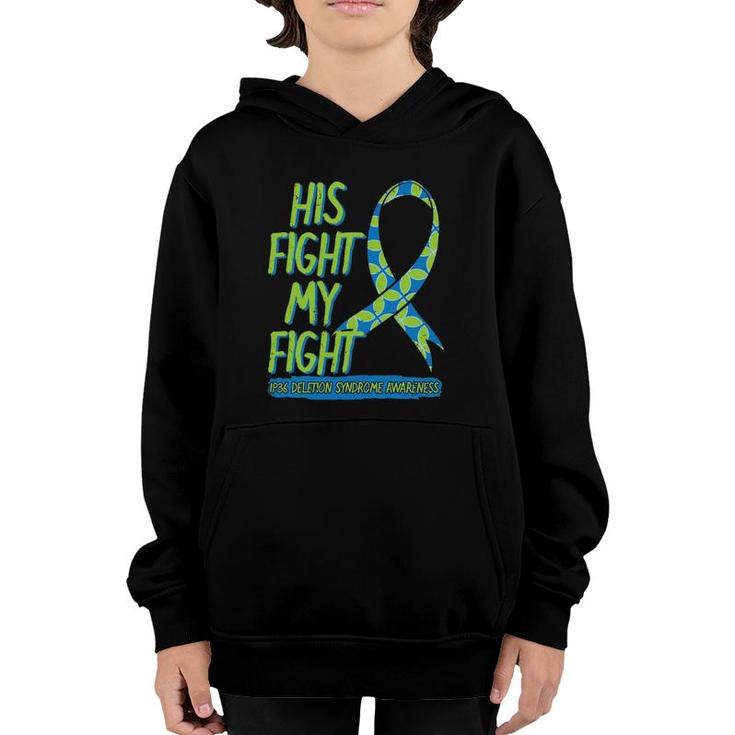 His Fight Is My Fight 1P36 Deletion Syndrome Awareness Youth Hoodie