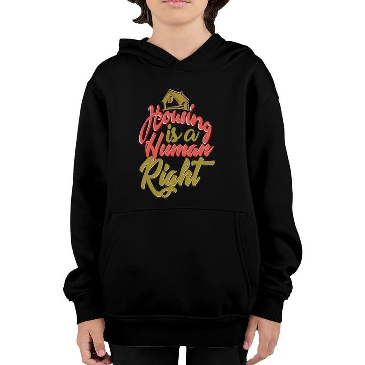 Housing Is A Human Right Advocacy Youth Hoodie