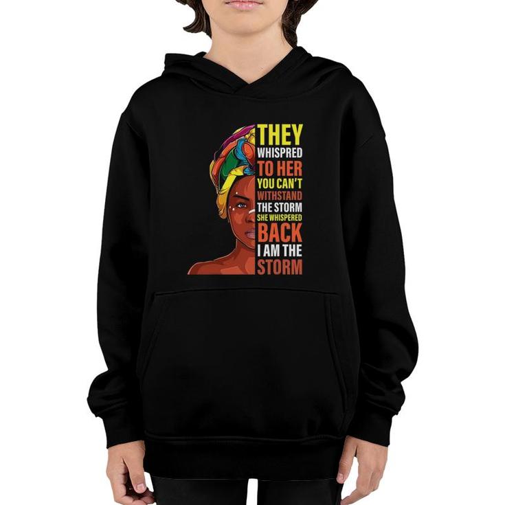 I Am The Storm Afro African Woman - Black History Month Youth Hoodie