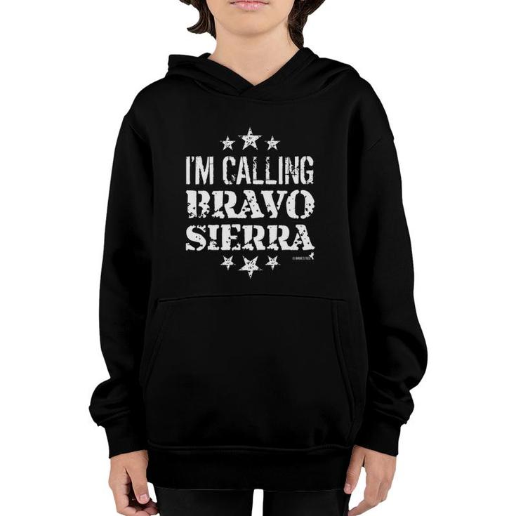 I Call Bravo Sierra For Military Premium Youth Hoodie