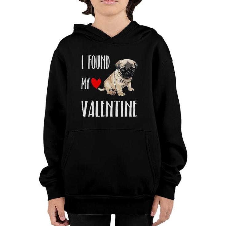 I Found My Valentine Day Pug Dog Lover Gift Youth Hoodie