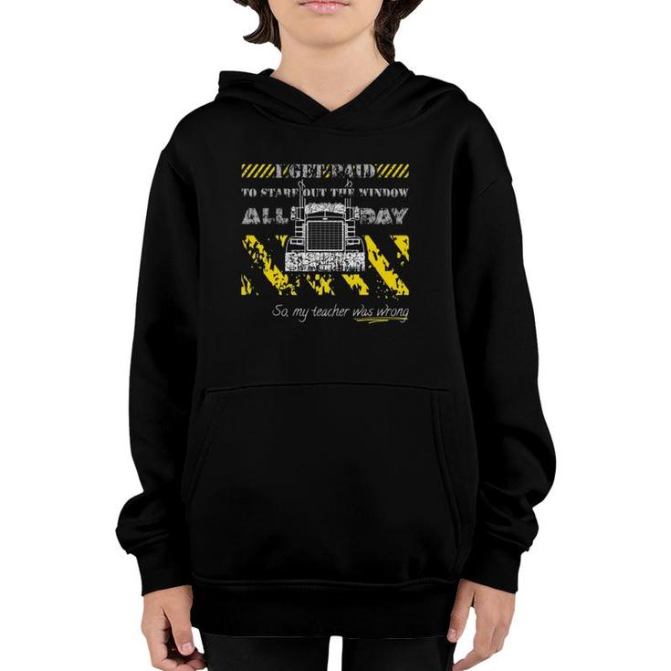 I Get Paid To Stare Out The Window All Day Teacher Was Wrong Youth Hoodie