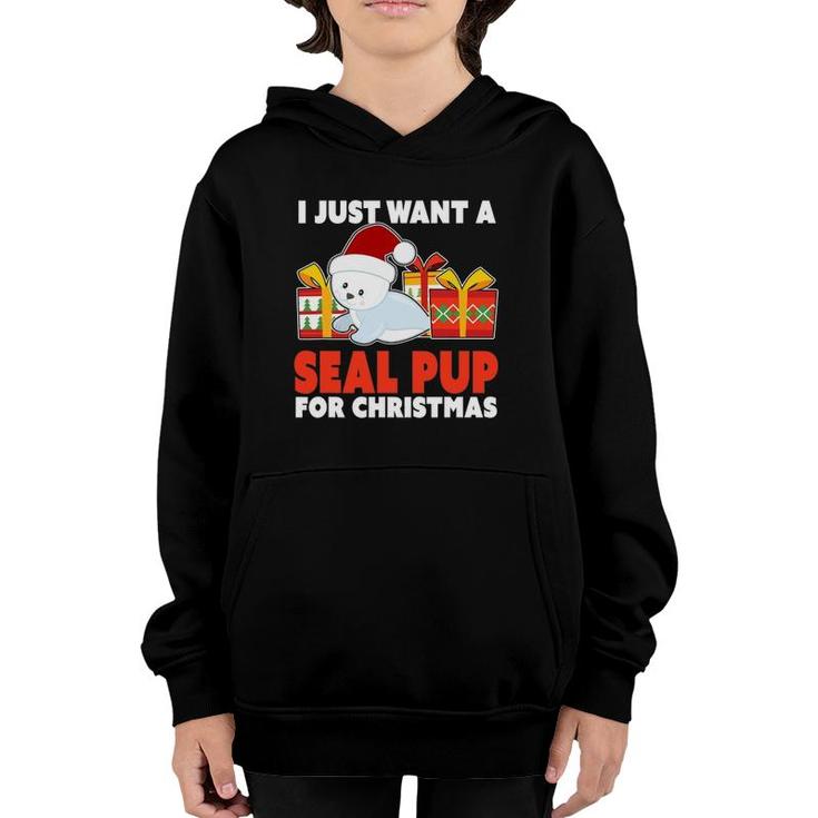 I Just Want A Seal Pup For Christmas - Christmas Seal Pup Youth Hoodie