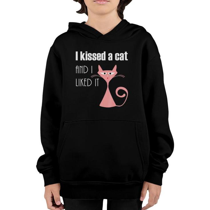 I Kissed A Cat And I Liked It Funny Youth Hoodie