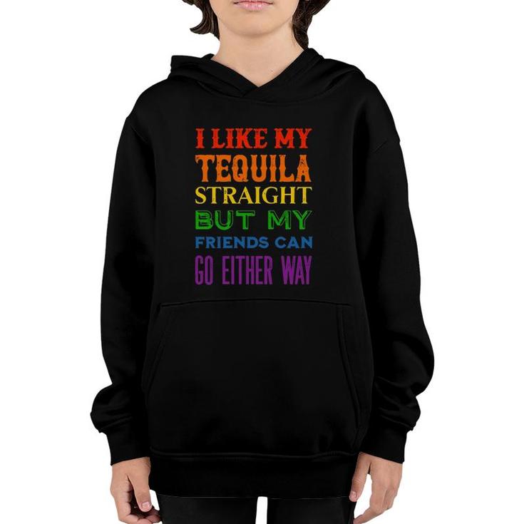 I Like My Tequila Straight But My Friends Can Go Either Way Pullover Youth Hoodie