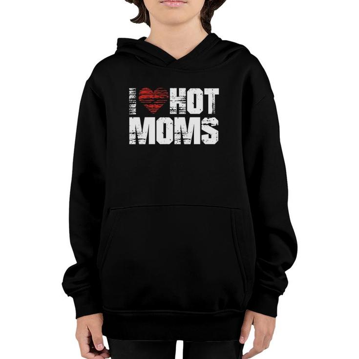 I Love Hot Moms Vintage Heart Youth Hoodie