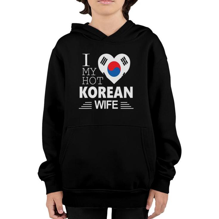 I Love My Hot Korean Wife Korean Flag Youth Hoodie