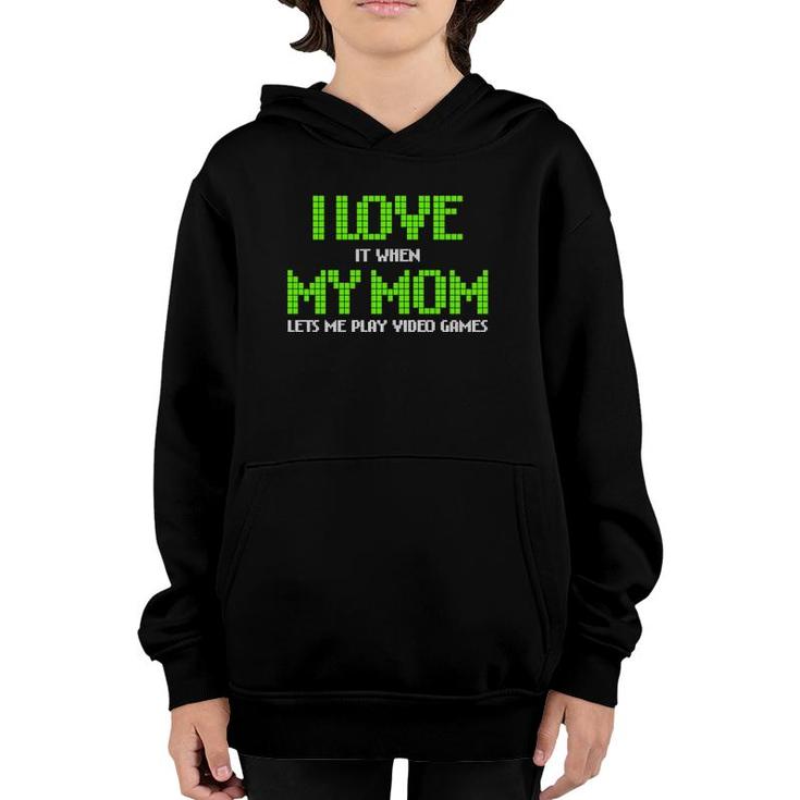 I Love My Mom Funny Video Games Gamer Gift For Teen Boys  Youth Hoodie