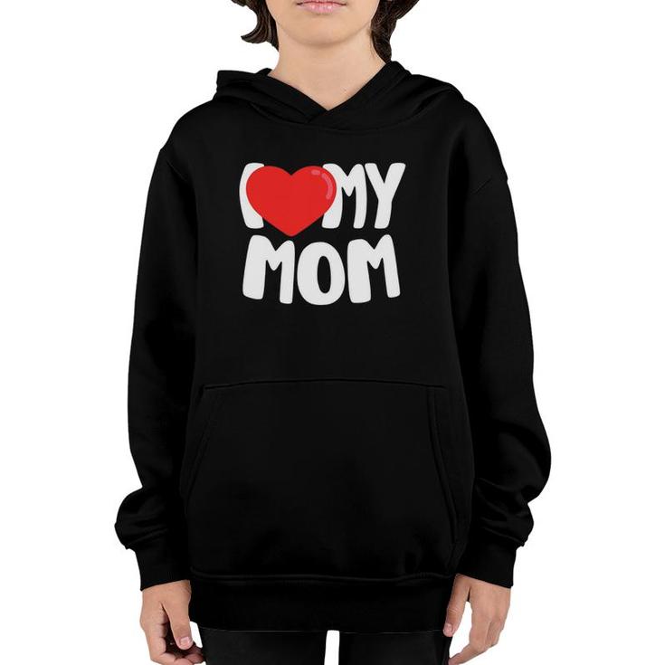 I Love My Mom With Large Red Heart Youth Hoodie