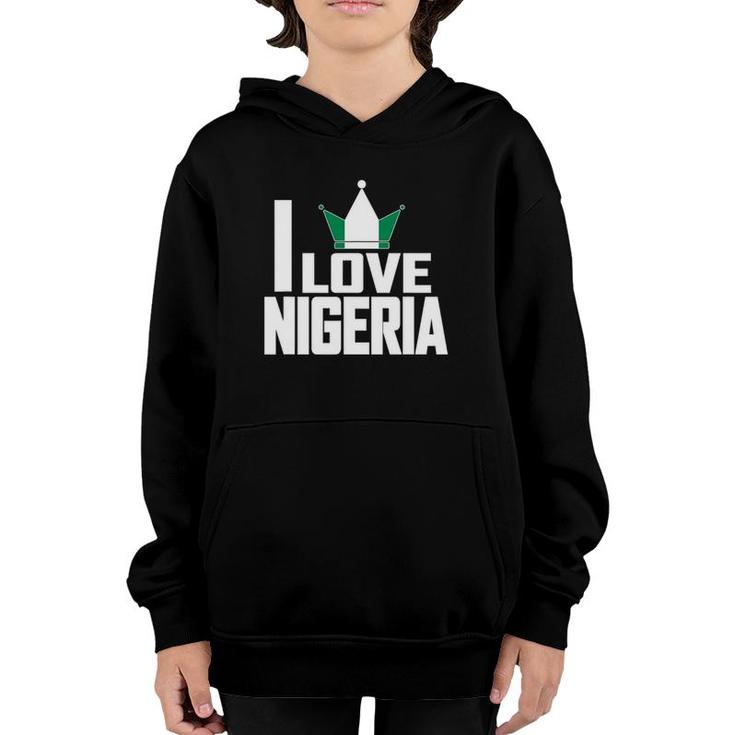 I Love Nigeria With Nigerian Flag In A Crown Youth Hoodie