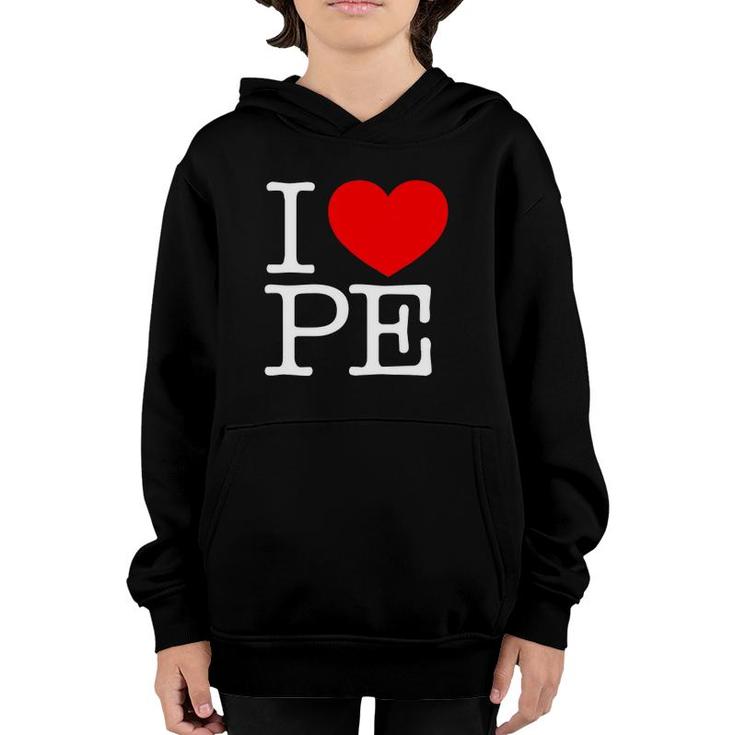 I Love Pe Red Heart Physical Education Youth Hoodie
