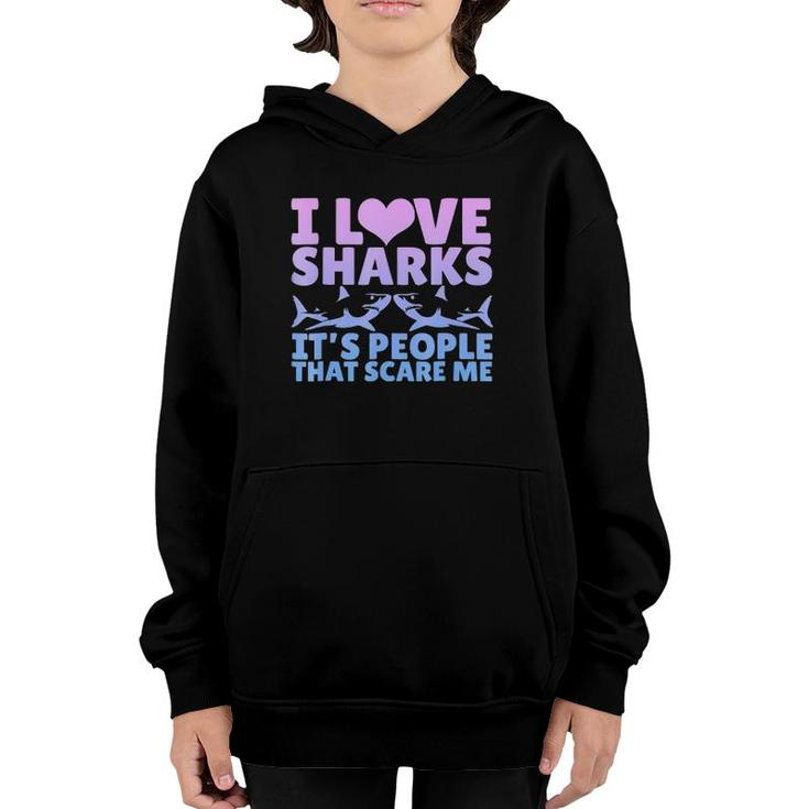 I Love Sharks It's People That Scare Me Graphic Youth Hoodie
