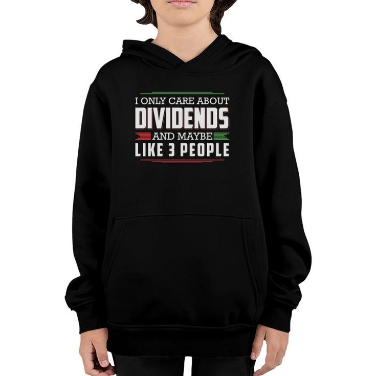 I Only Care About Dividends Stock Market Investor Youth Hoodie