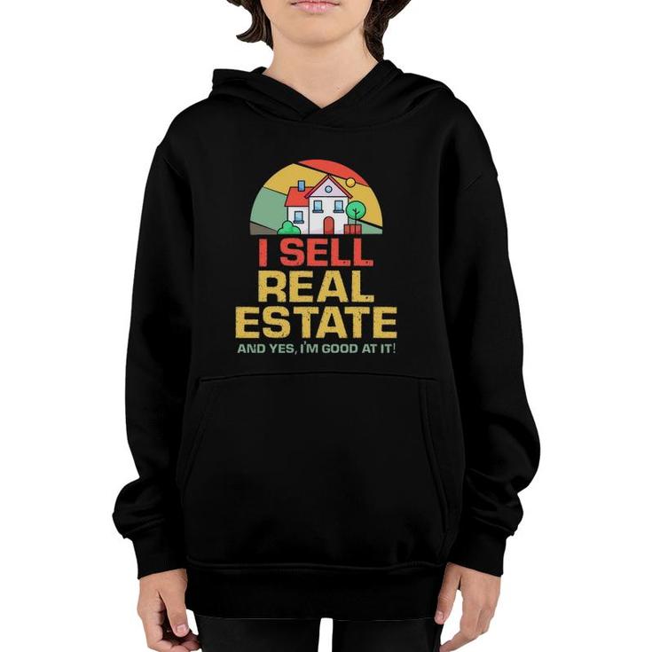 I Sell Real Estate Agent Broker Salesperson Realtor Youth Hoodie