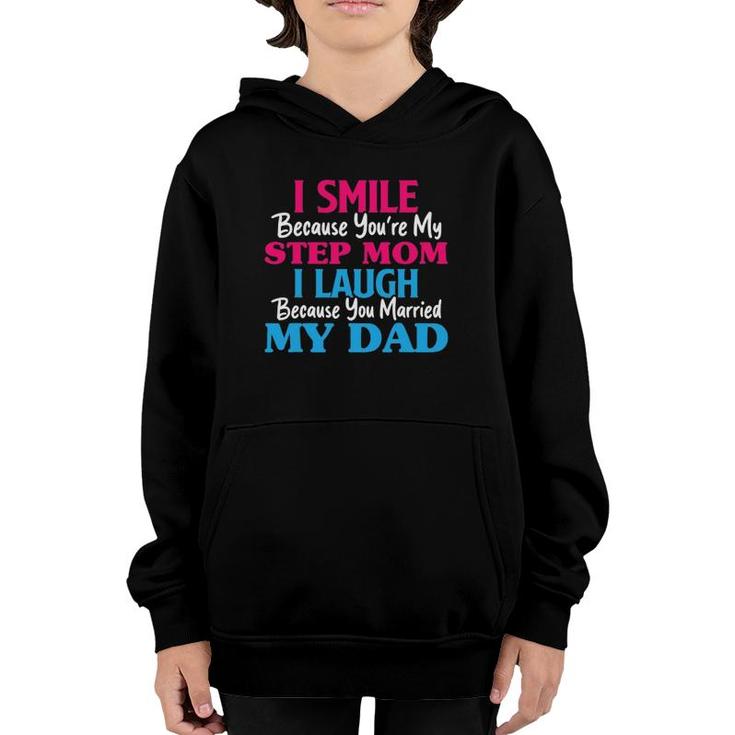 I Smile Because You're My Step Mom Funny Step Mother's Day Youth Hoodie
