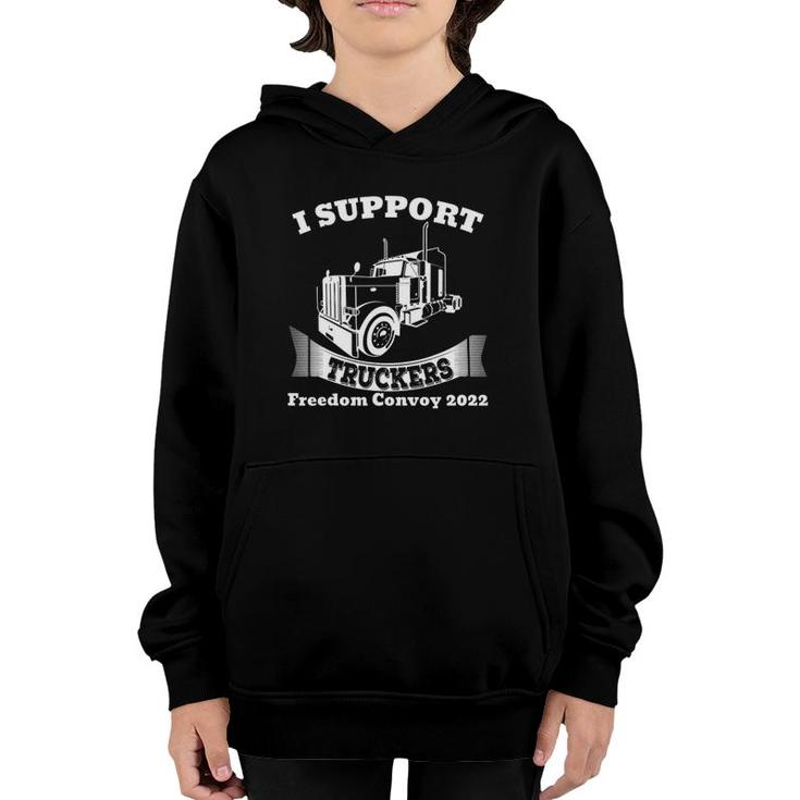 I Support Truckers Freedom Convoy 2022 Thank You Truckers Youth Hoodie
