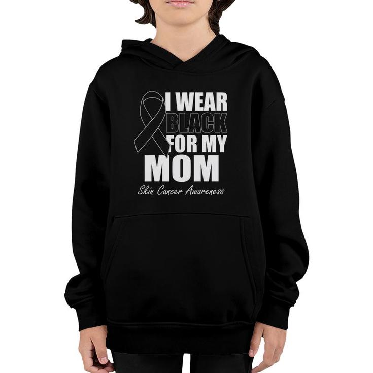 I Wear Black For My Mom Skin Cancer Awareness Youth Hoodie