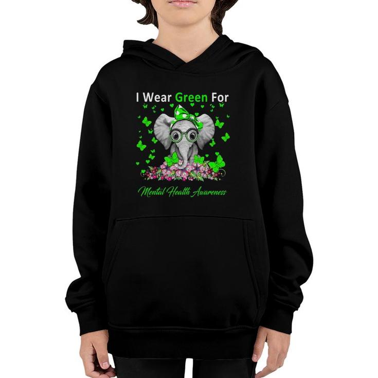 I Wear Green For Mental Health Awareness Elephant Gifts Youth Hoodie