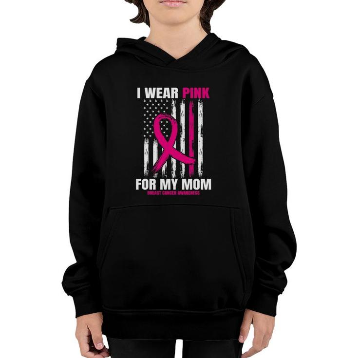 I Wear Pink For My Mom Breast Cancer Awareness American Flag Youth Hoodie