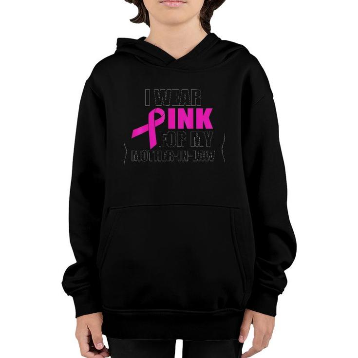 I Wear Pink For My Mother In Law Breast Cancer Awareness Version Youth Hoodie
