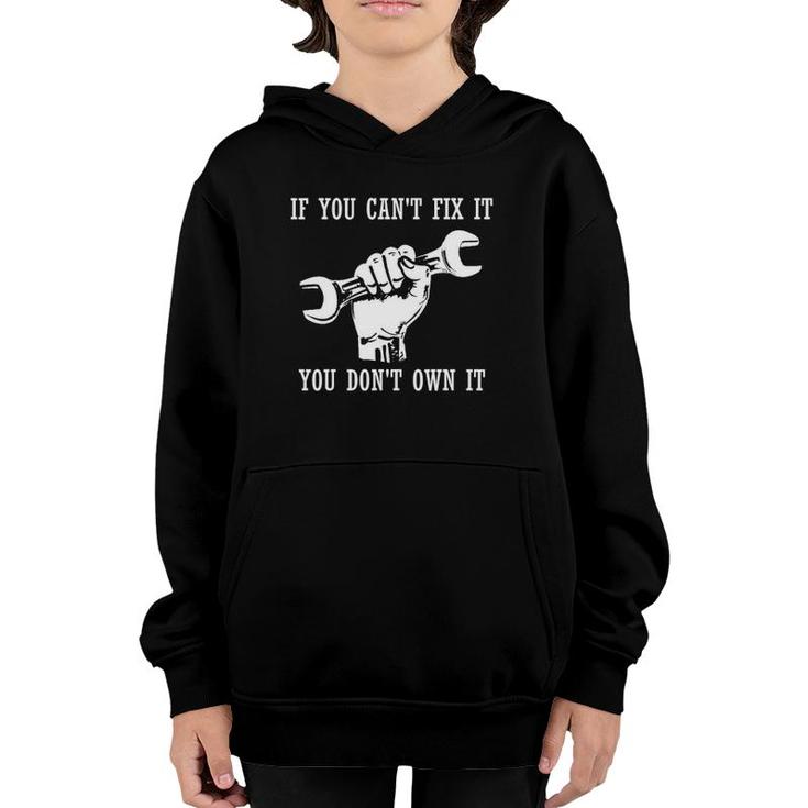 If You Can't Fix It You Don't Own It Self-Repair Fix It Youth Hoodie