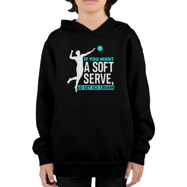 If You Want A Soft Serve Go Get Ice Cream Funny Volleyball Youth Hoodie