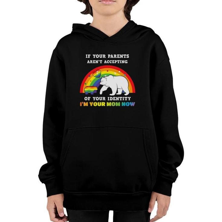 If Your Parents Aren't Accepting I'm Your Mom Lgbt Gay Pride Youth Hoodie