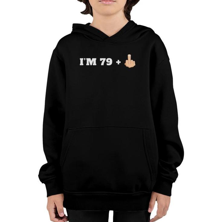 I'm 79  1 Middle Finger Funny Milestone 80Th Birthday Youth Hoodie
