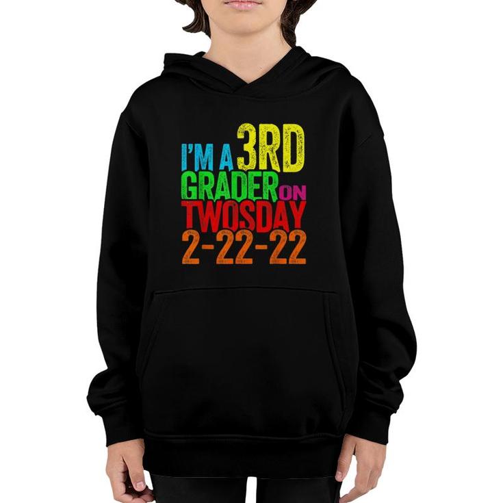 I'm A 3Rd Grader On Twosday Tuesday 2-22-22 First Grade Youth Hoodie