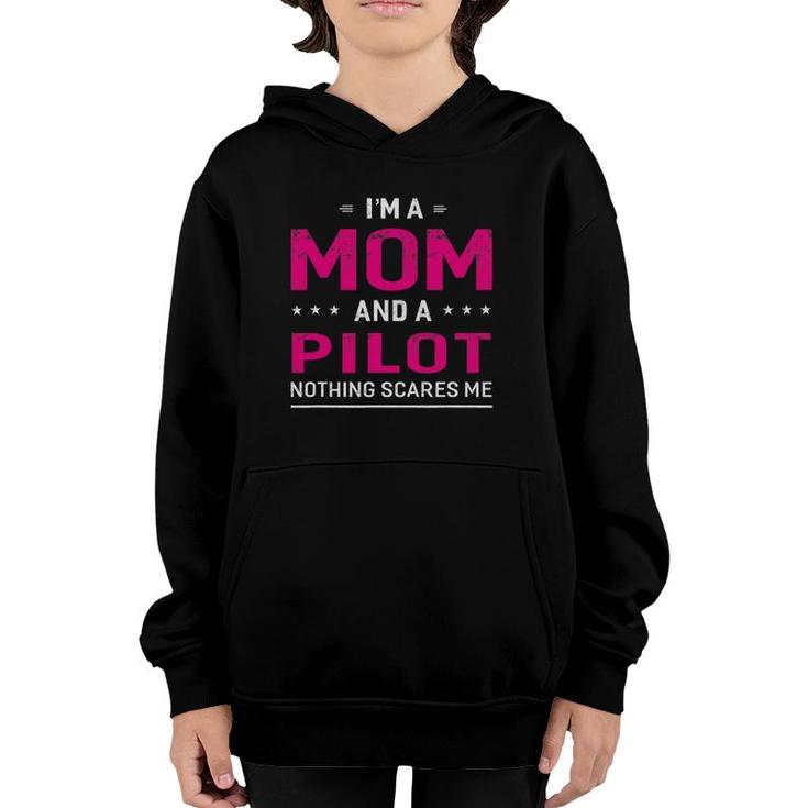 I'm A Mom And Pilot For Women Mother Funny Gift Youth Hoodie