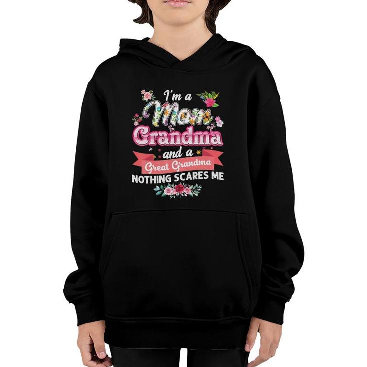 I'm A Mom Grandma And Great Nothing Scares Me Mother Day Youth Hoodie