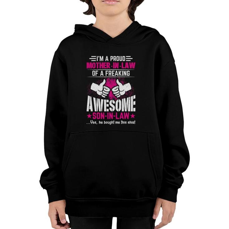 I'm A Proud Mother In Law Of A Freaking Awesome Son In Law Youth Hoodie