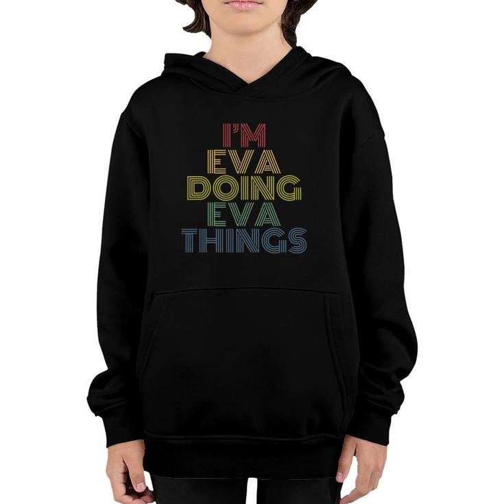 I'm Eva Doing Eva Things Personalized Name Youth Hoodie