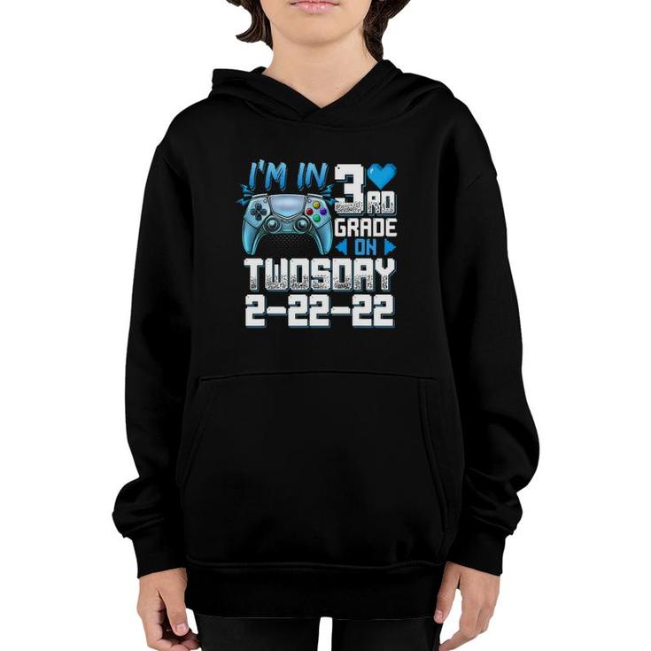 I'm In 3Rd Grade On Twosday Tuesday 2-22-22 Video Games Youth Hoodie