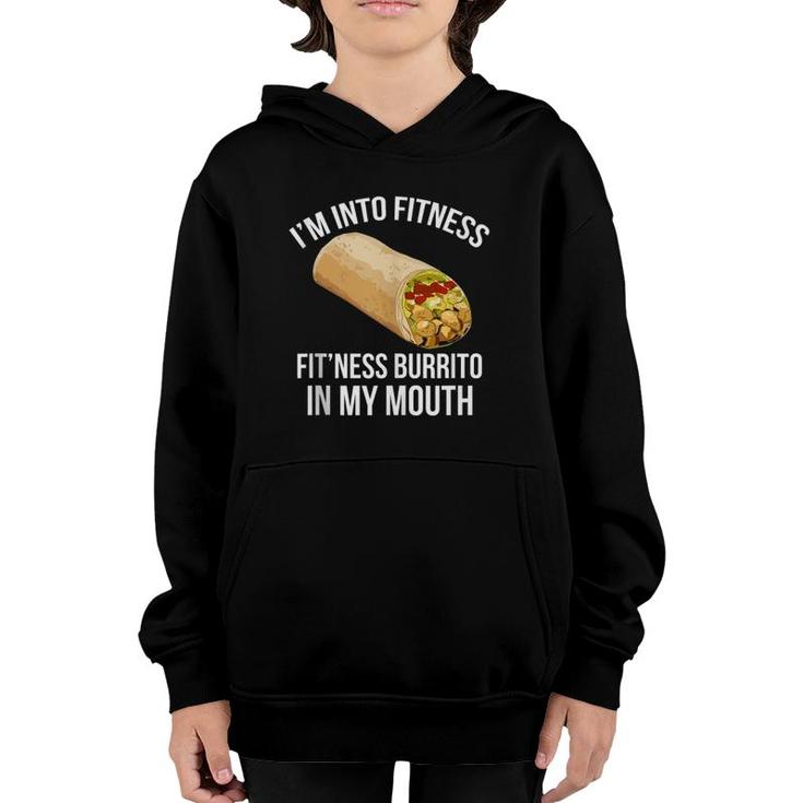 I'm Into Fitness  - Fitness Burrito In My Mouth Tank Top Youth Hoodie