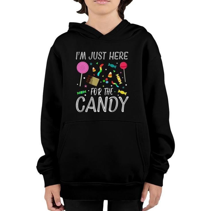 I'm Just Here For The Candy Funny Trick Or Treat Halloween Youth Hoodie