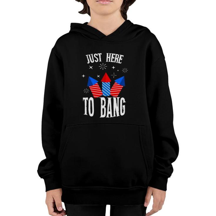 I'm Just Here To Bang Funny 4Th July American Flag Outfit Youth Hoodie