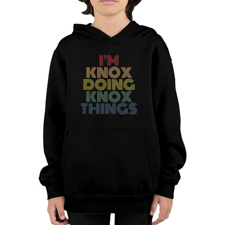 I'm Knox Doing Knox Things Funny Personalized Name Youth Hoodie