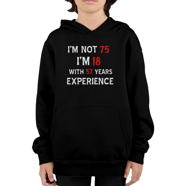 I'm Not 75 Funny 75Th Birthday  Youth Hoodie