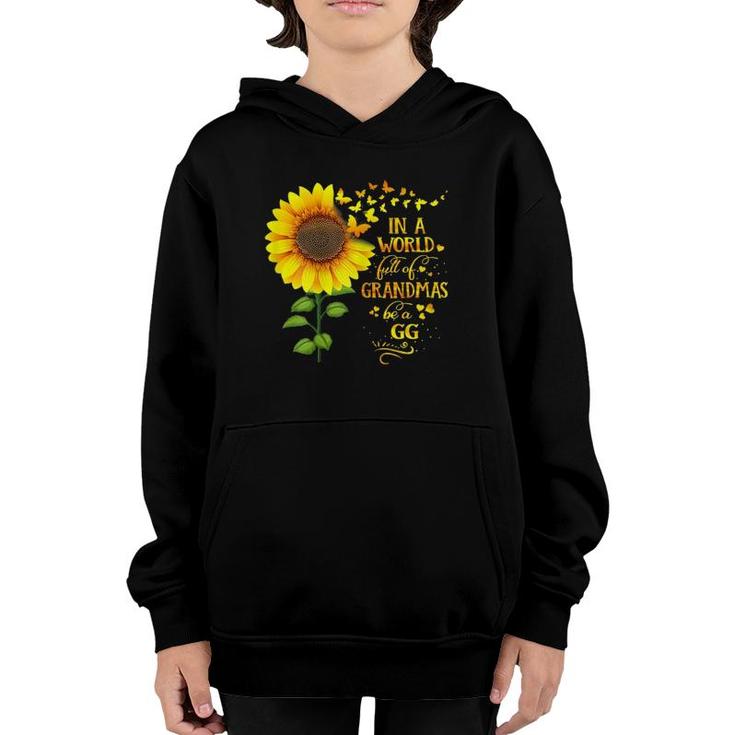 In A World Full Of Grandmas Be A Gg Mother's Day Youth Hoodie