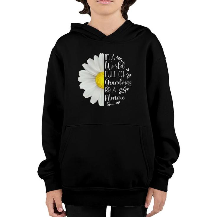 In A World Full Of Grandmas Be A Nonnie Mother's Day Youth Hoodie