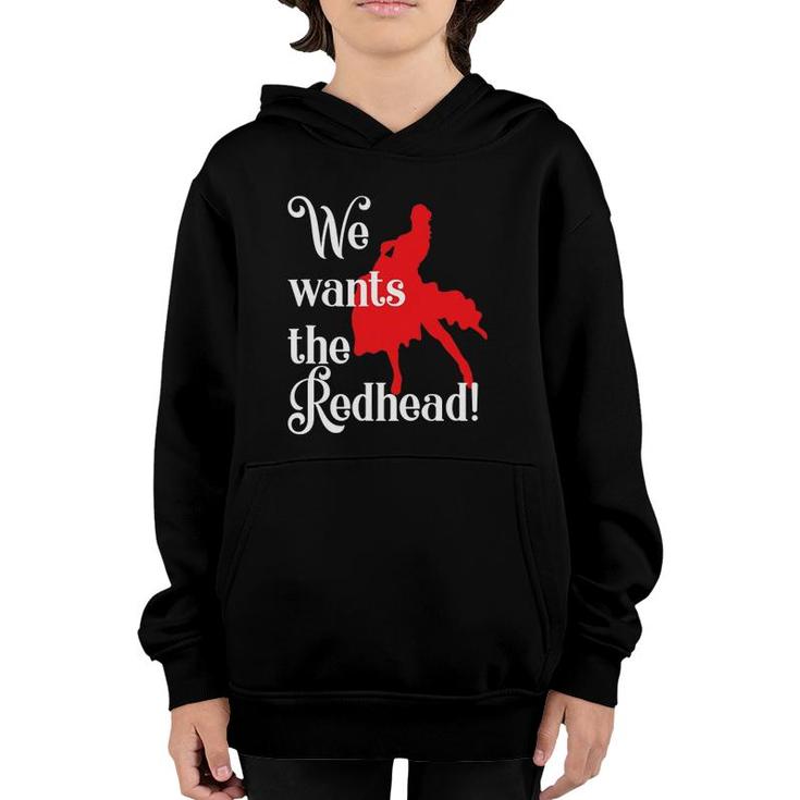 Irish Redhaired Red Headed Ginger We Wants The Redhead Youth Hoodie